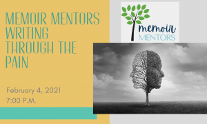 Memoir Mentors Writing Through the Pain Workshop